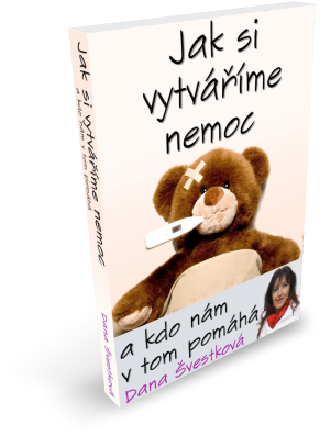 Jak si vytváříme nemoc